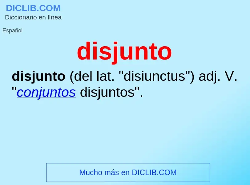 ¿Qué es disjunto? - significado y definición