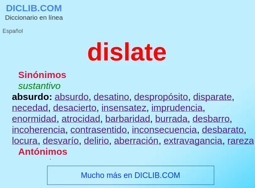 What is dislate - definition