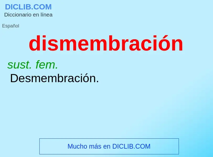 ¿Qué es dismembración? - significado y definición