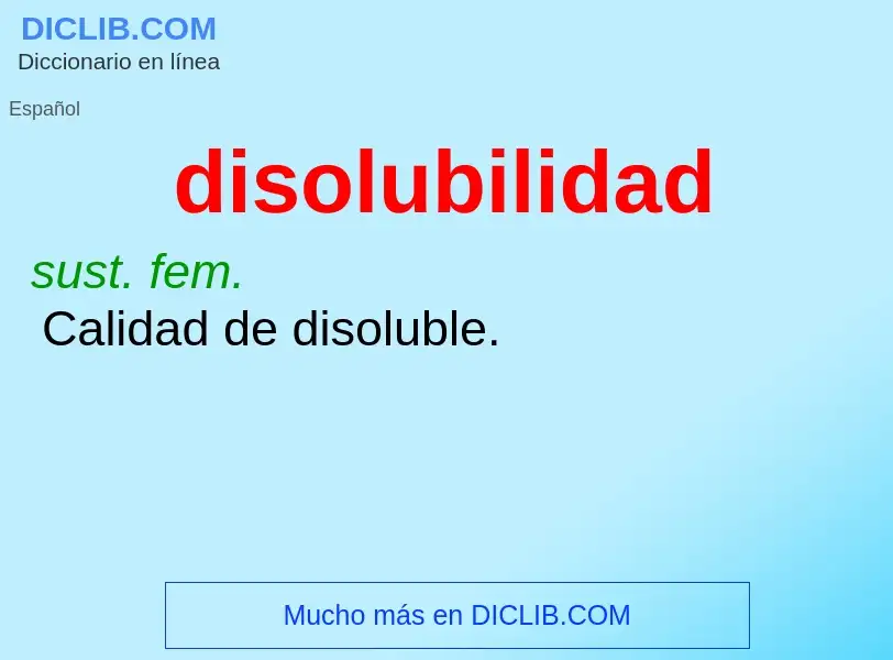 ¿Qué es disolubilidad? - significado y definición