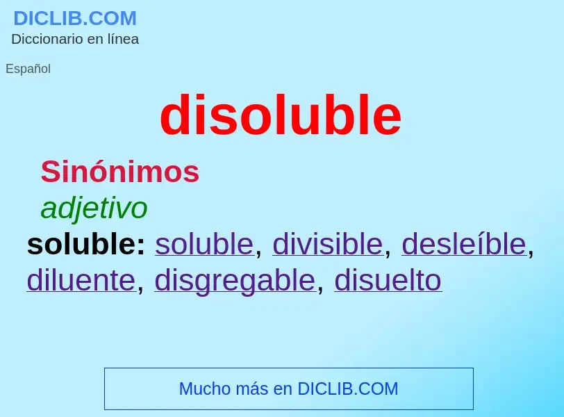 ¿Qué es disoluble? - significado y definición