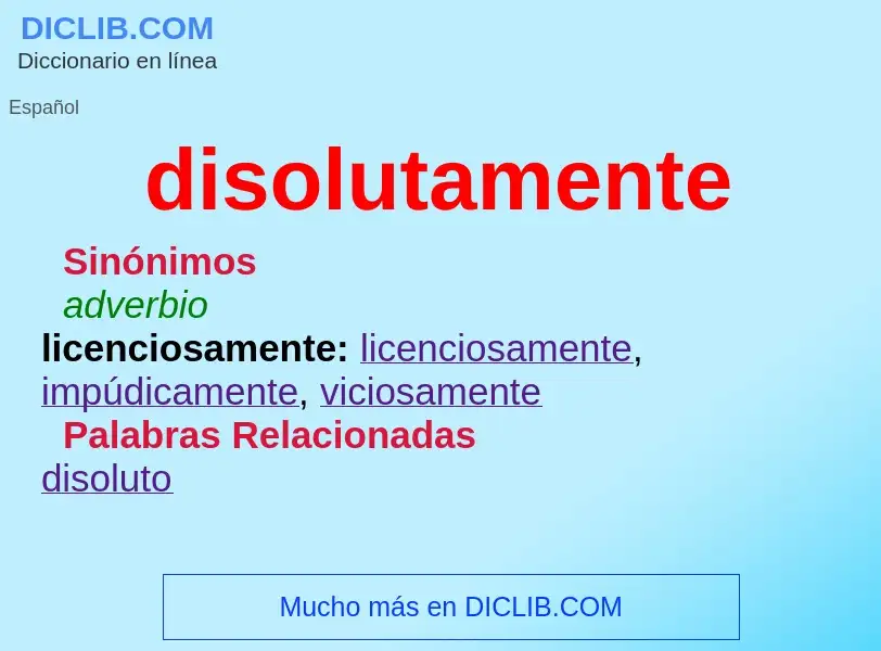 ¿Qué es disolutamente? - significado y definición