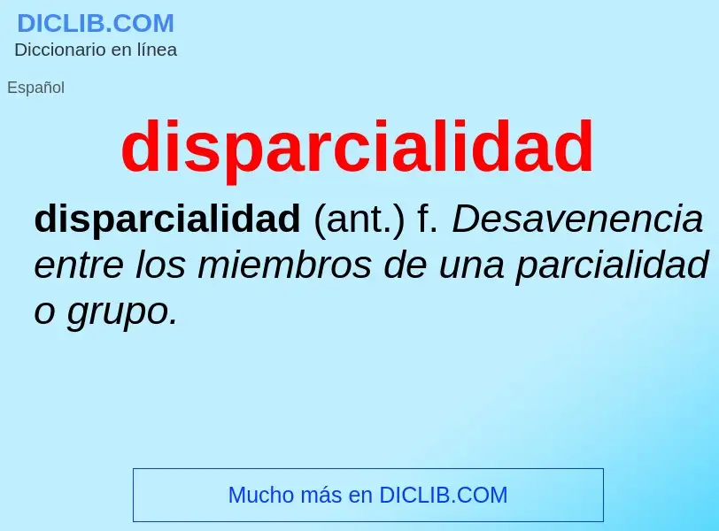 ¿Qué es disparcialidad? - significado y definición