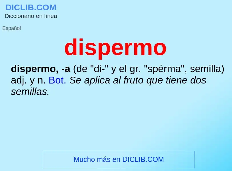 ¿Qué es dispermo? - significado y definición