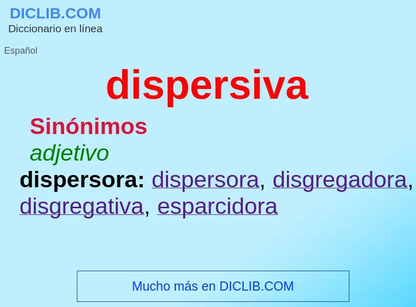 ¿Qué es dispersiva? - significado y definición