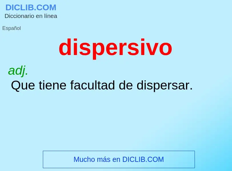 ¿Qué es dispersivo? - significado y definición