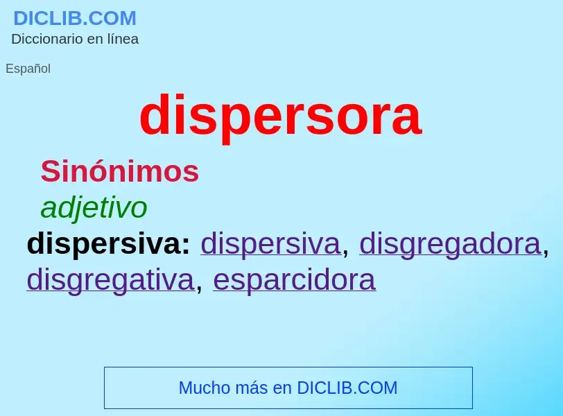 ¿Qué es dispersora? - significado y definición