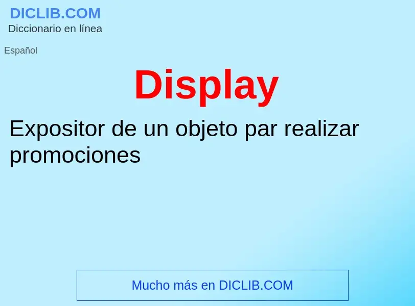 ¿Qué es Display? - significado y definición