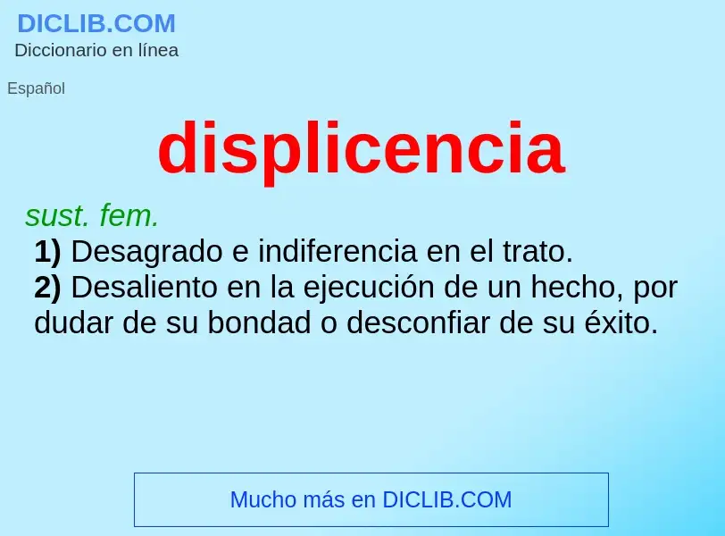 Was ist displicencia - Definition