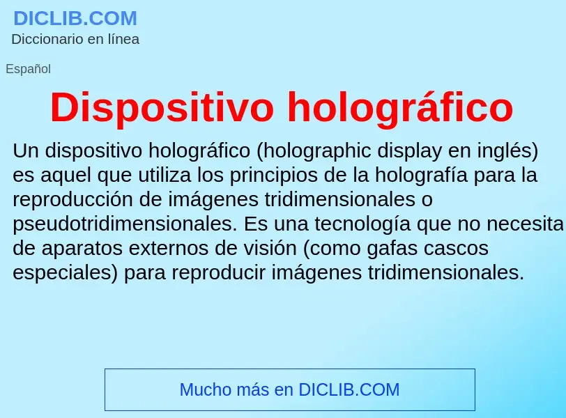 ¿Qué es Dispositivo holográfico? - significado y definición