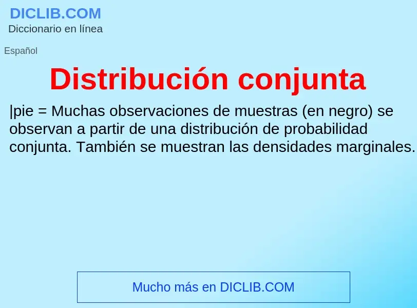 ¿Qué es Distribución conjunta? - significado y definición