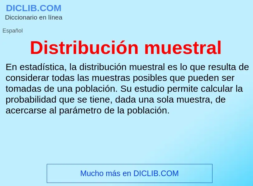 Что такое Distribución muestral - определение