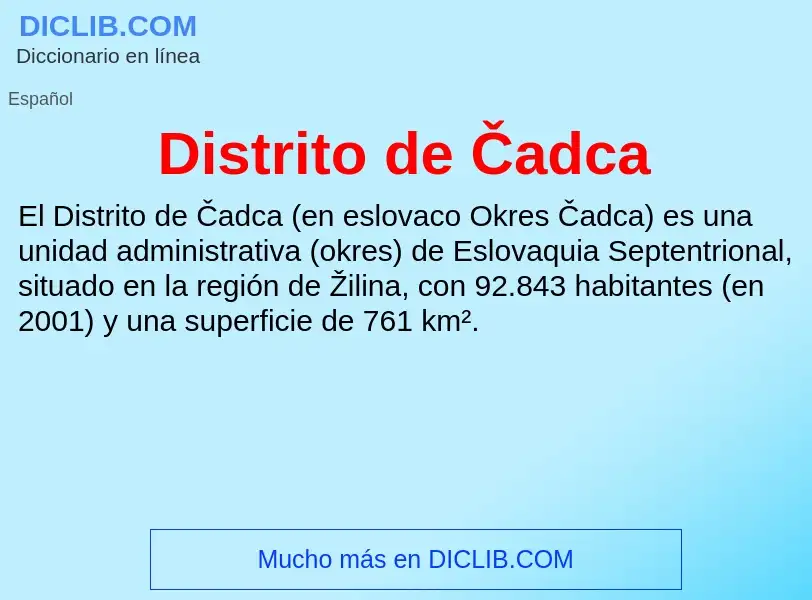 What is Distrito de Čadca - meaning and definition