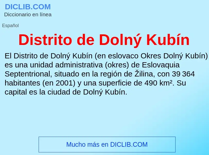 ¿Qué es Distrito de Dolný Kubín? - significado y definición