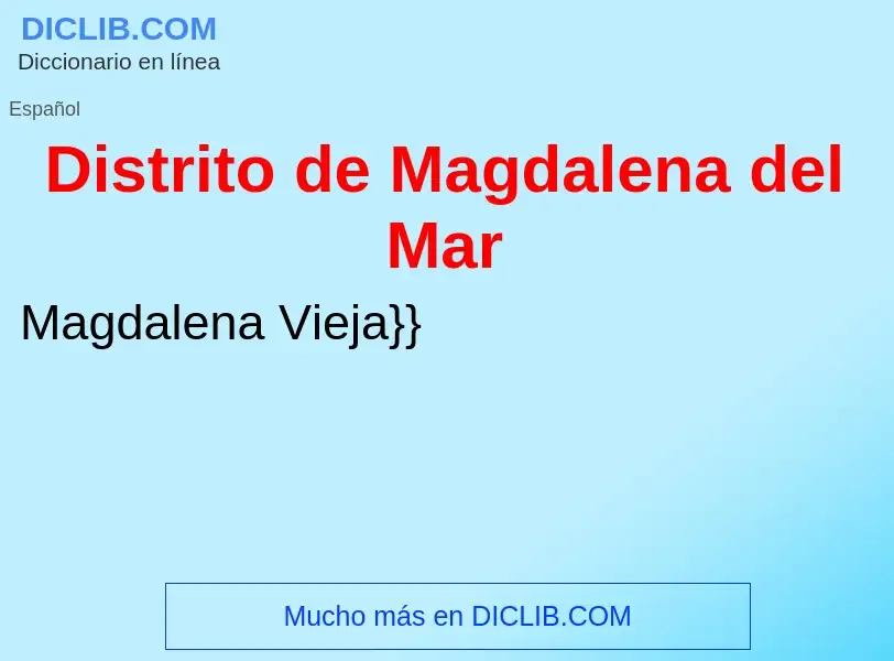 ¿Qué es Distrito de Magdalena del Mar? - significado y definición