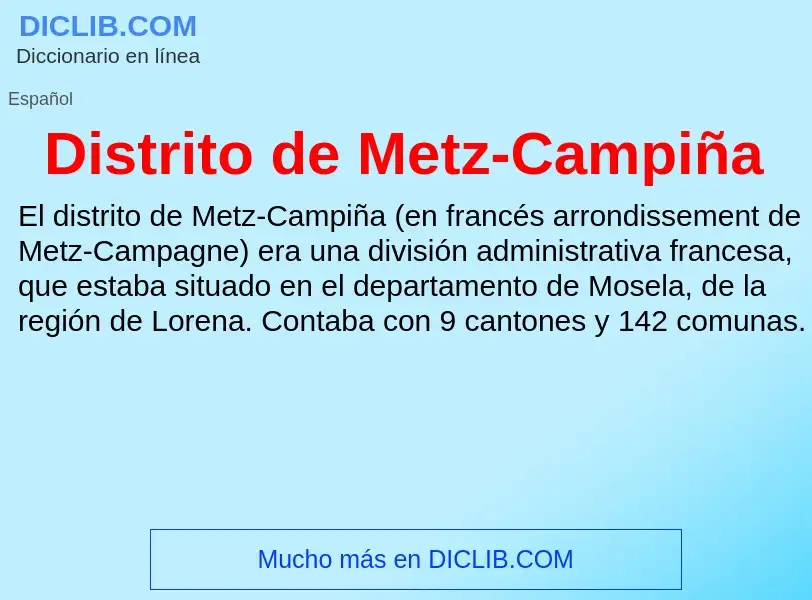 O que é Distrito de Metz-Campiña - definição, significado, conceito