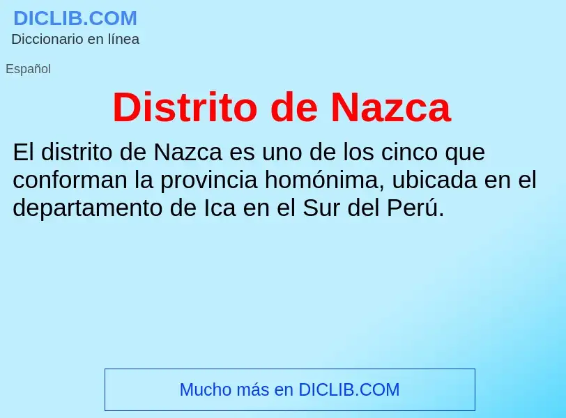 ¿Qué es Distrito de Nazca? - significado y definición