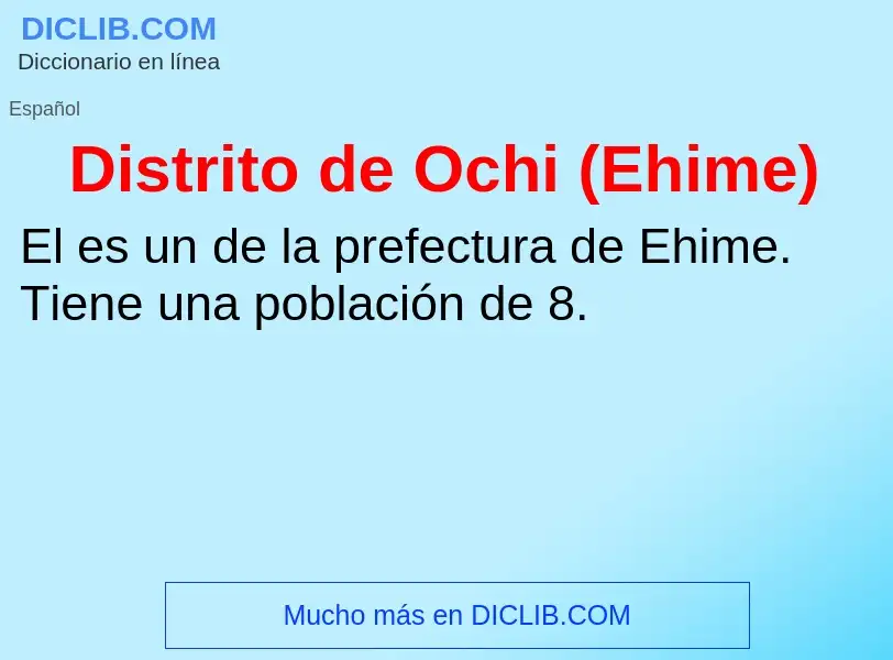 Что такое Distrito de Ochi (Ehime) - определение