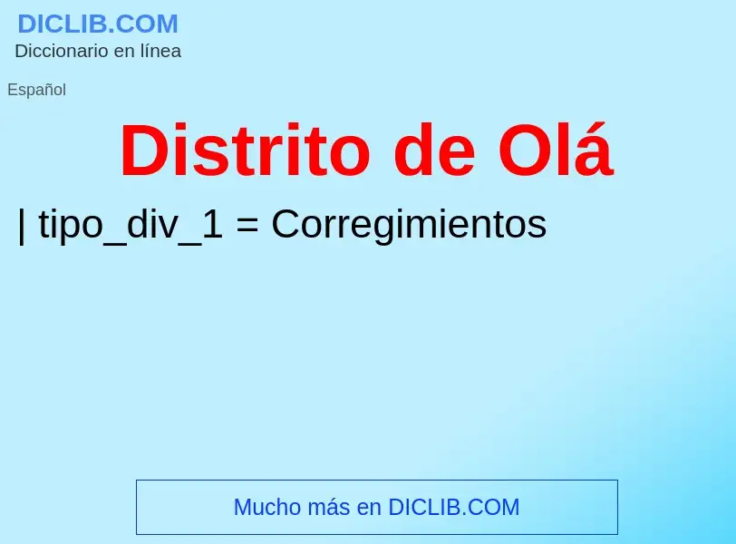 Was ist Distrito de Olá - Definition