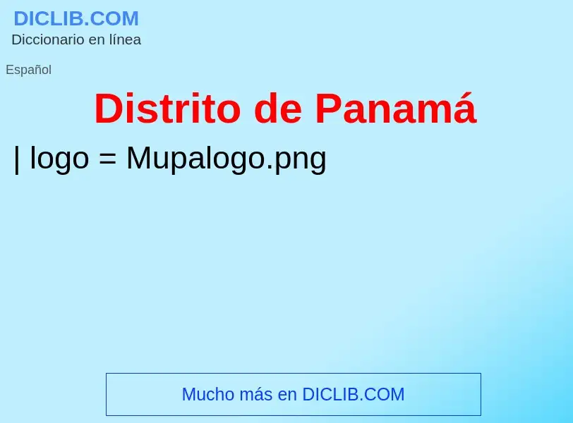 ¿Qué es Distrito de Panamá? - significado y definición