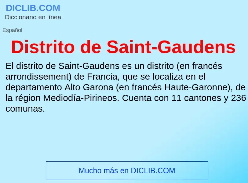 ¿Qué es Distrito de Saint-Gaudens? - significado y definición