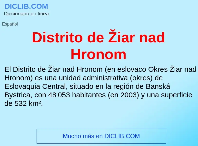 Wat is Distrito de Žiar nad Hronom - definition