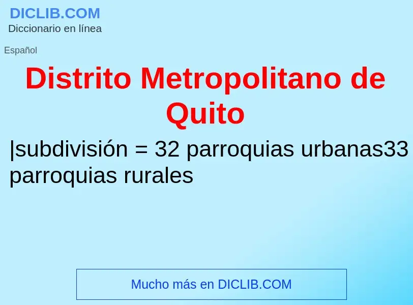 Что такое Distrito Metropolitano de Quito - определение