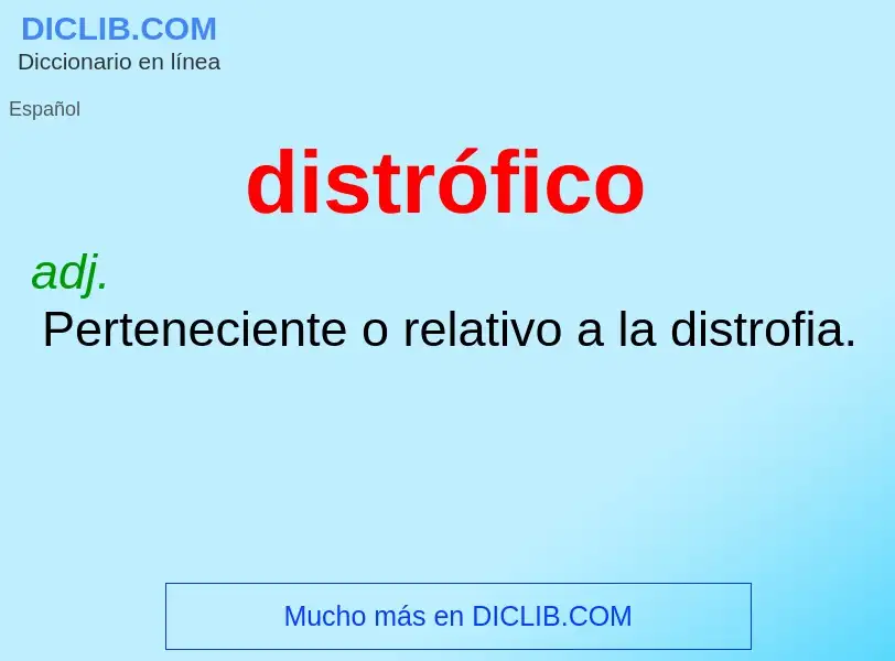 ¿Qué es distrófico? - significado y definición