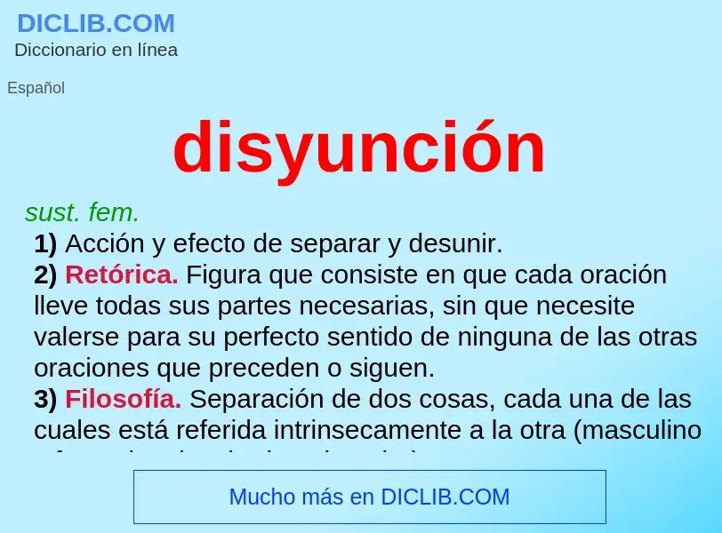 Was ist disyunción - Definition