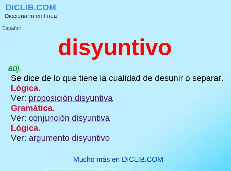 What is disyuntivo - meaning and definition