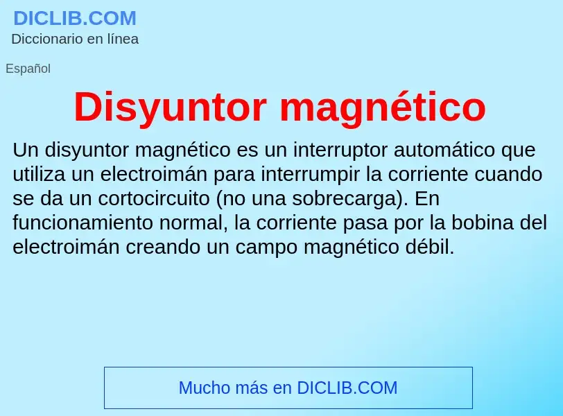 Wat is Disyuntor magnético - definition