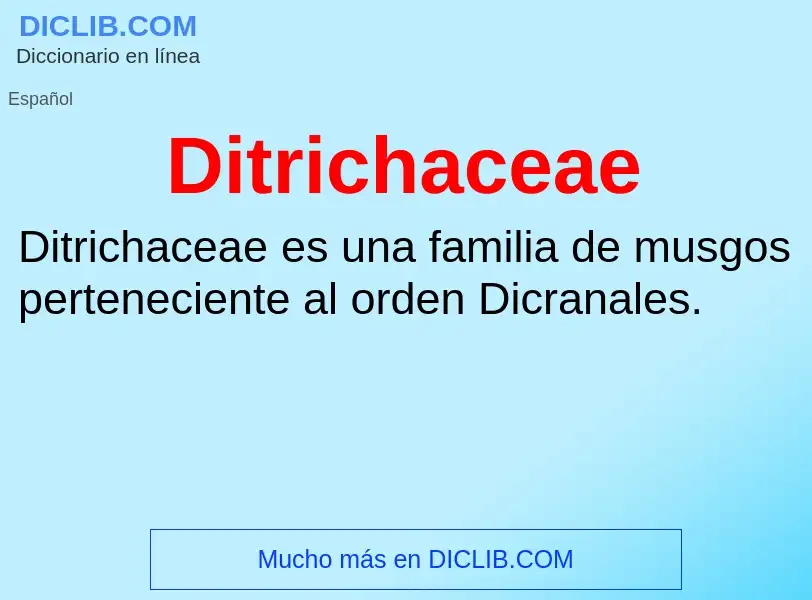 What is Ditrichaceae - meaning and definition