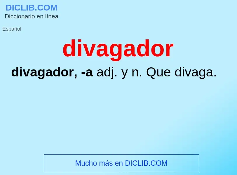 ¿Qué es divagador? - significado y definición