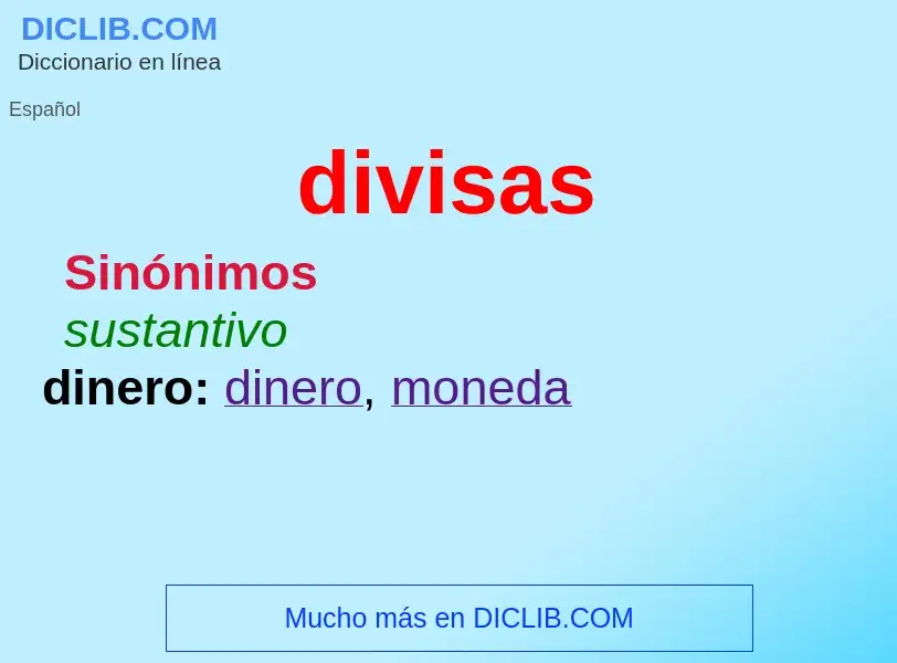 Was ist divisas - Definition