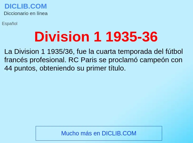 ¿Qué es Division 1 1935-36? - significado y definición