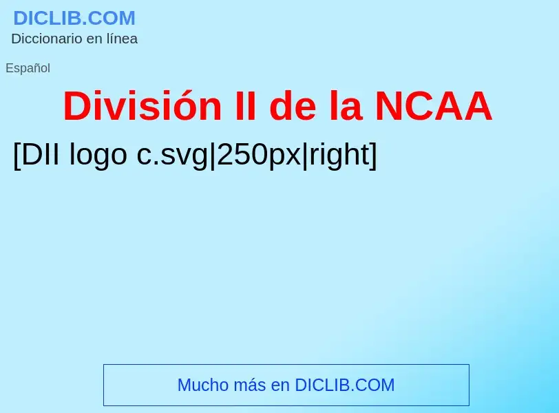 Wat is División II de la NCAA - definition