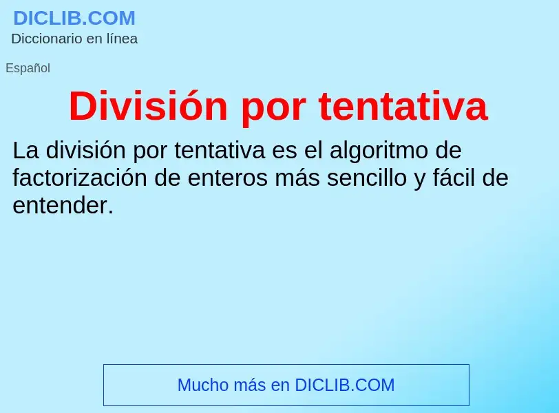 ¿Qué es División por tentativa? - significado y definición