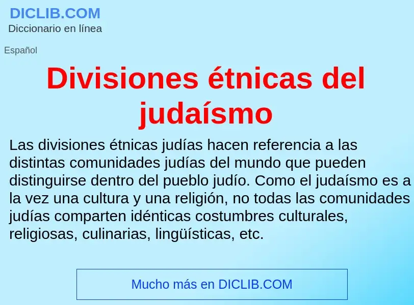 ¿Qué es Divisiones étnicas del judaísmo? - significado y definición