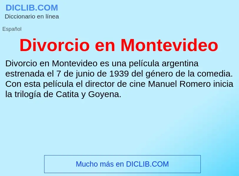 Что такое Divorcio en Montevideo - определение