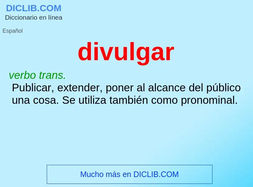 What is divulgar - meaning and definition