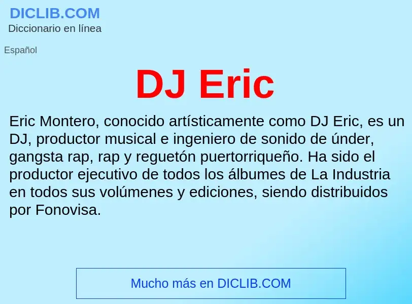 Qu'est-ce que DJ Eric - définition