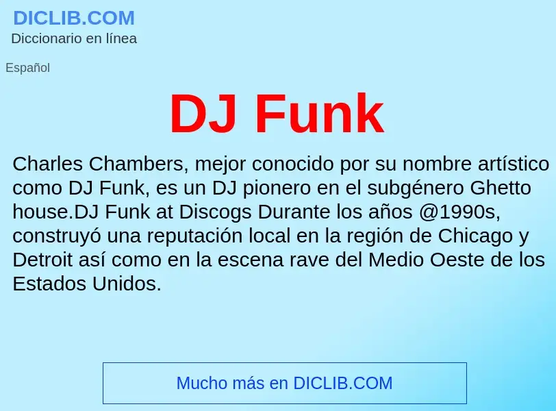 ¿Qué es DJ Funk? - significado y definición