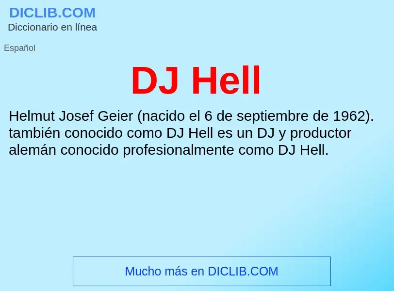 ¿Qué es DJ Hell? - significado y definición