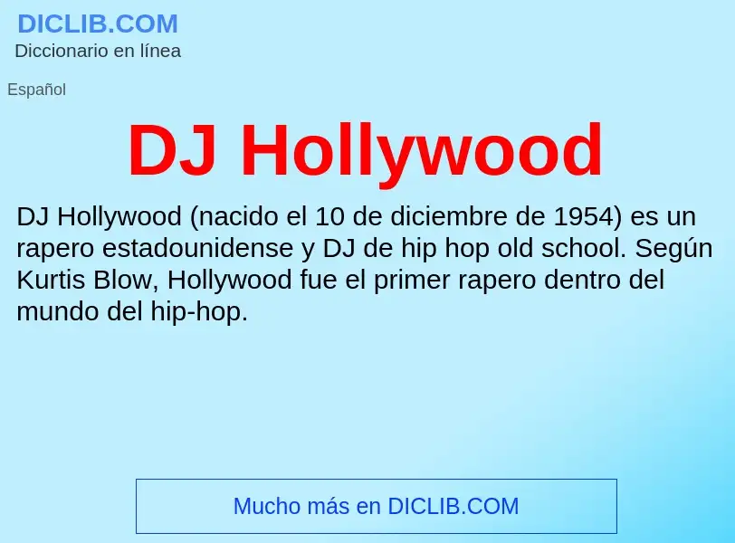 ¿Qué es DJ Hollywood? - significado y definición