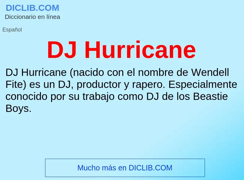 ¿Qué es DJ Hurricane? - significado y definición