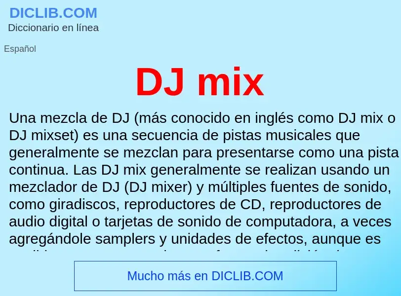 ¿Qué es DJ mix? - significado y definición