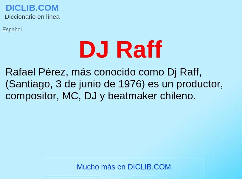 ¿Qué es DJ Raff? - significado y definición