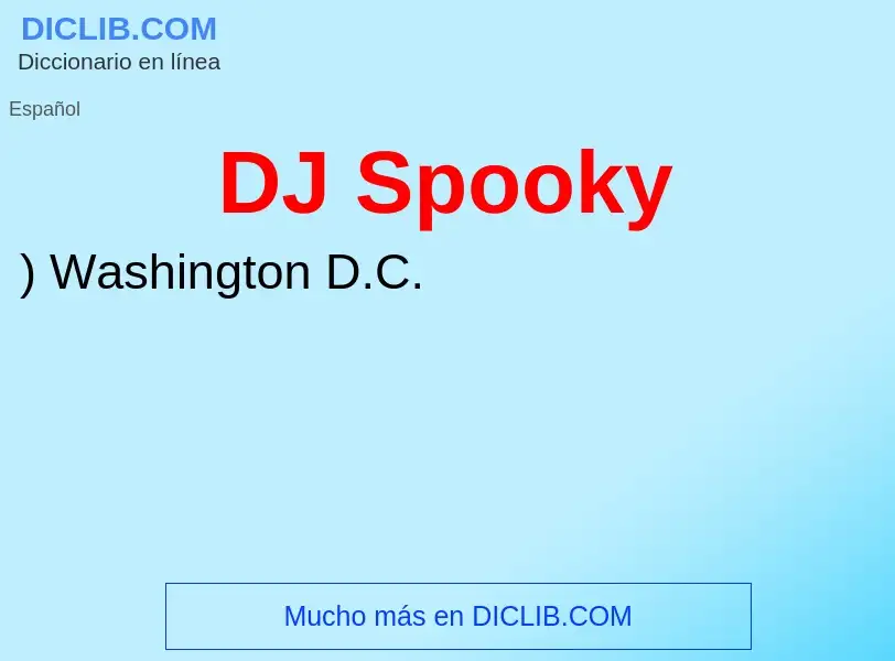 ¿Qué es DJ Spooky? - significado y definición