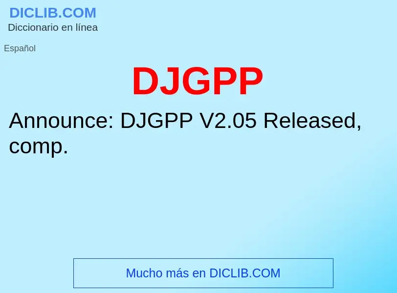 ¿Qué es DJGPP? - significado y definición