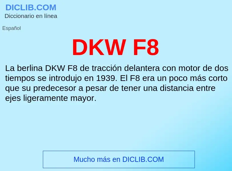 ¿Qué es DKW F8? - significado y definición